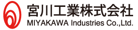 宮川工業株式会社(Miyakawa Industries Co.,Ltd.)
